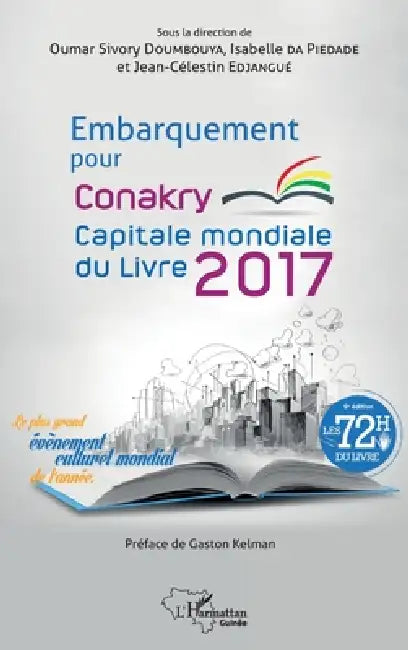 Embarquement pour Conakry: Capitale mondiale du livre 2017 Le plus grand événement culturel mondial de l'année by Jean-Célestin Edjangué, Isabelle Da Piedade, Oumar Sivory Doumbouya