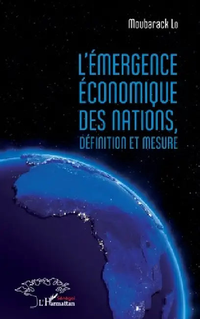 L'émergence économique des nations: Définition et mesure by Lo Moubarack