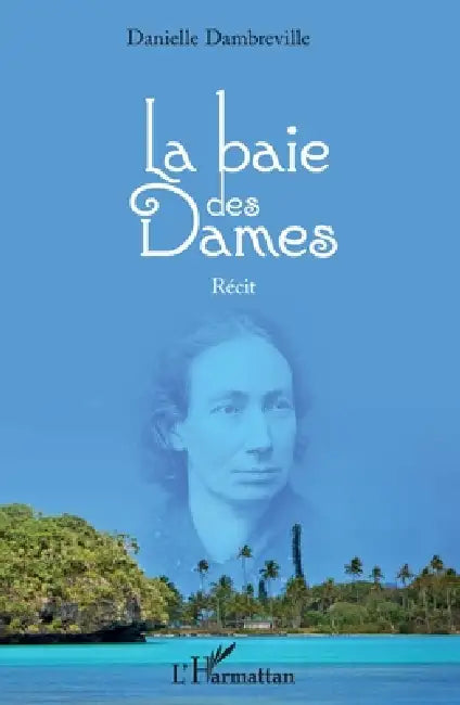 La baie des Dames by Dambreville Danielle