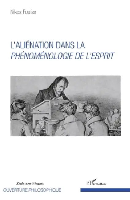 L'aliénation dans la Phénoménologie de l'esprit by Nikos Foufas