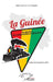 La Guinée locomotive des indépendances africaines by Alpha Oumar Sy Savané