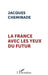 La France avec les yeux du futur by Cheminade Jacques