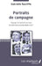 Portraits de campagne: Voyage iconoclaste au coeur de l'élection présidentielle 2017 by Ratcliffe Gabrielle
