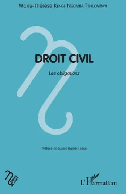 Droit civil: Les obligations by Kenge Ngomba Tshilombayi Marie Therese