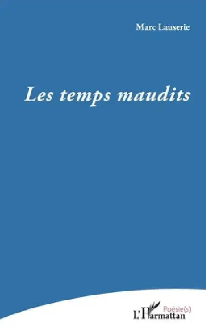 Les temps maudits by Lauserie Marc