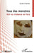 Tous des monstres: Voir sa violence en face by Charrier Cecile
