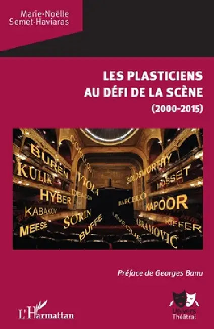 Les plasticiens au défi de la scène: (2000 - 2015) by Marie Noelle Semet Haviaras