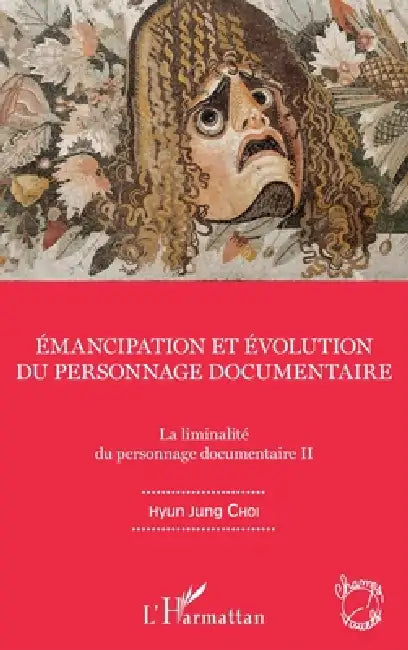 Emancipation et évolution du personnage documentaire: La liminalité du personnage documentaire II by Choi Hyun Jung