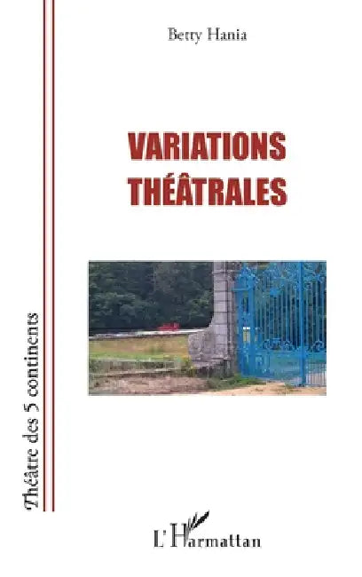 Variations théâtrales by Betty Hania