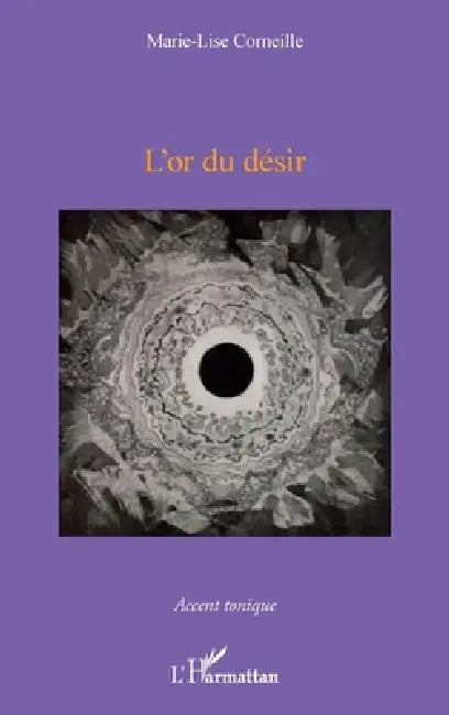 L'or du désir by Corneille Marie-Lise