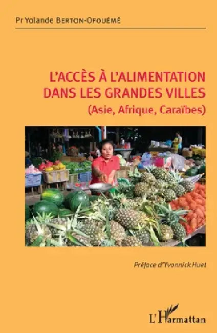 L'accès à l'alimentation dans les grandes villes (Asie, Afrique, Caraïbes) by Berton Ofoueme Yolande