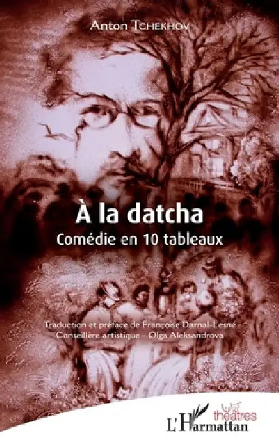 À la datcha: Comédie en 10 tableaux by Françoise Darnal-Lesne, Aleksandrova Olga