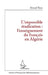 L'impossible éradication: l'enseignement du français en Algérie by Tessa Ahmed