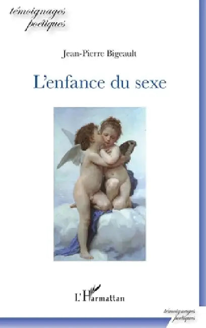 L'enfance du sexe by Jean-Pierre Bigeault