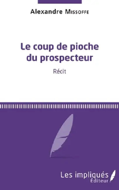 Le Coup de pioche du prospecteur by Missoffe Alexandre
