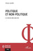 Politique et non-politique: La démocratie exercée by Sylvain Létoffé