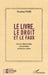 Le livre, le droit et le faux: Essai sur l'édition juridique et la contrefaçon au Siècle des Lumières by Sébastien Evrard