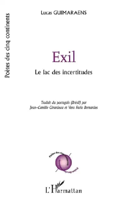 Exil: Le lac des incertitudes by Lucas Guimaraens