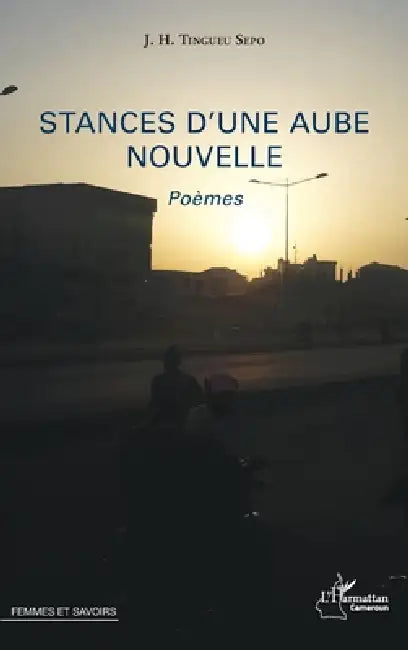 Stances d'une aube nouvelle by Tingueu Sepo J H
