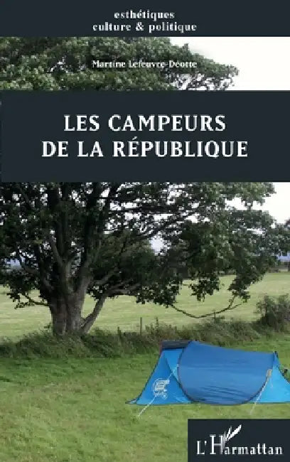 Les campeurs de la République by Martine Deotte Lefeuvre