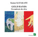 Golds Hands: Un univers de rêve by Katakami Kanae