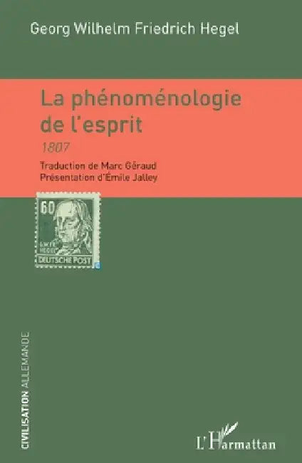 La phénoménologie de l'esprit: 1807 by Marc Géraud