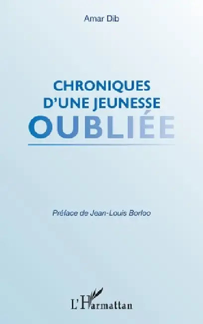 Chroniques d'une jeunesse oubliée by Dib Amar