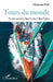 Tours du monde: En mer, sur terre, dans les airs et l'espace by Nau Christian
