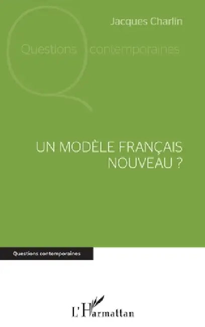 Un modèle français nouveau ? by Charlin Jacques
