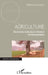 Agriculture: Un monde à plusieurs vitesses et sous pression by Florence Samson