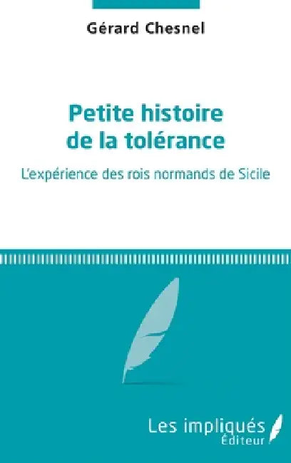 Petite histoire de la tolérance by Chesnel Gerard