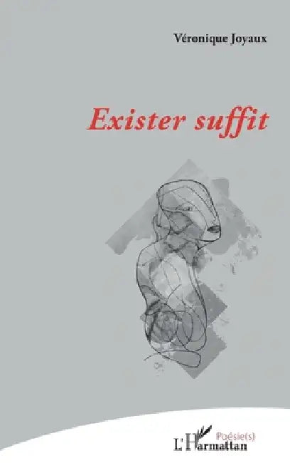 Exister suffit by Joyaux Veronique