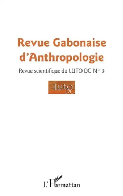 Revue gabonaise d'anthropologie n° 3 by Bernardin Minko Mve