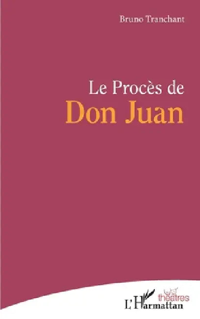 Le Procès de Don Juan by Bruno Tranchant