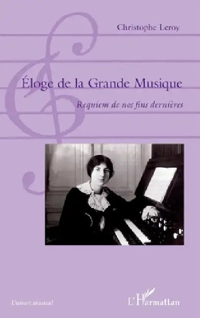 Éloge de la Grande Musique: Requiem de nos fins dernières by Christophe Leroy
