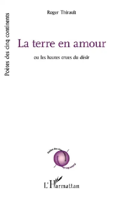 La Terre en amour by Thirault Roger