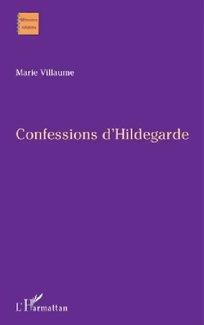 Confessions d'Hildegarde by Marie Villaume