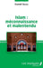 Islam: méconnaissance et malentendu by Kamel Smaili