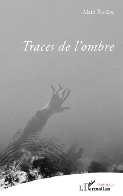 Traces de l'ombre by Riviere Alain