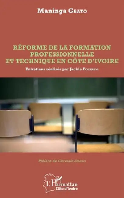 Réforme de la formation professionnelle et technique en Côte d'Ivoire: Entretiens réalisés par Jackie Fourniol by Gbato Maninga