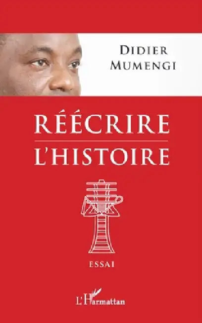 Réécrire l'histoire by Didier Mumengi