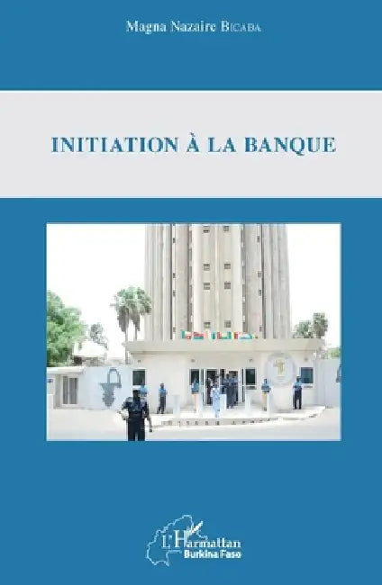 Initiation à la banque by Bicaba Magna Nazaire