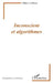 Inconscient et algorithmes by Albert Le Dorze