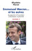 Emmanuel Macron... et les autres: Les gagnants et les perdants d'une élection imprévisible Saison 2 by Pierrat Ghyslaine
