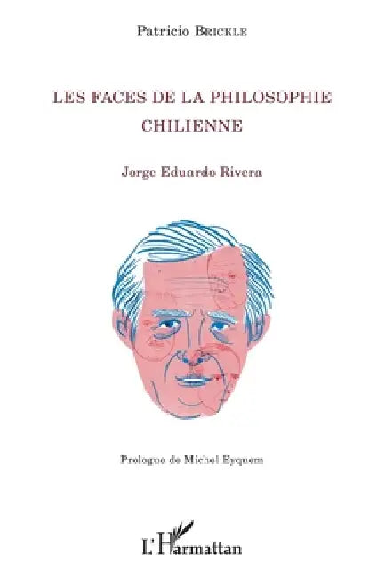 Les faces de la philosophie chilienne: Jorge Eduardo Rivera by Patricio Brickle