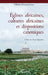 Eglises africaines, cultures africaines et dispositions canoniques by Sebo Felicien Kouami