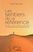 Les sentiers de la référence: Révéler ce que je suis et contribuer à la continuité de l'expérimentation de la vie by Sene Ngor Doc