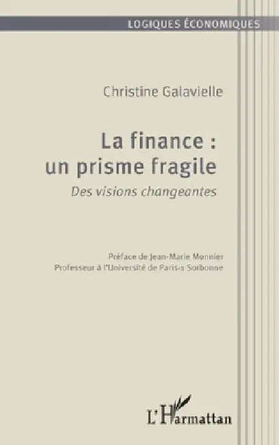 La finance: un prisme fragile by Christine Galavielle
