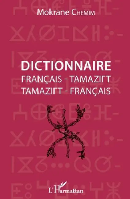 Dictionnaire français - tamazirt: Tamazirt - français by Chemim Mokrane
