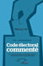 Code électoral commenté: De la nécessité d'un outil efficient de lecture des normes et procédures électorales by Fall Ndongo